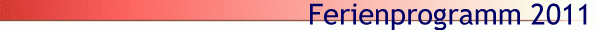 Ferienprogramm 2011