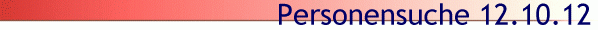 Personensuche 12.10.12