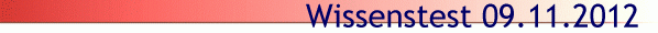 Wissenstest 09.11.2012